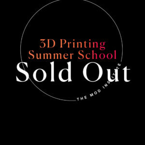 3D Printing Summer School Sold Out